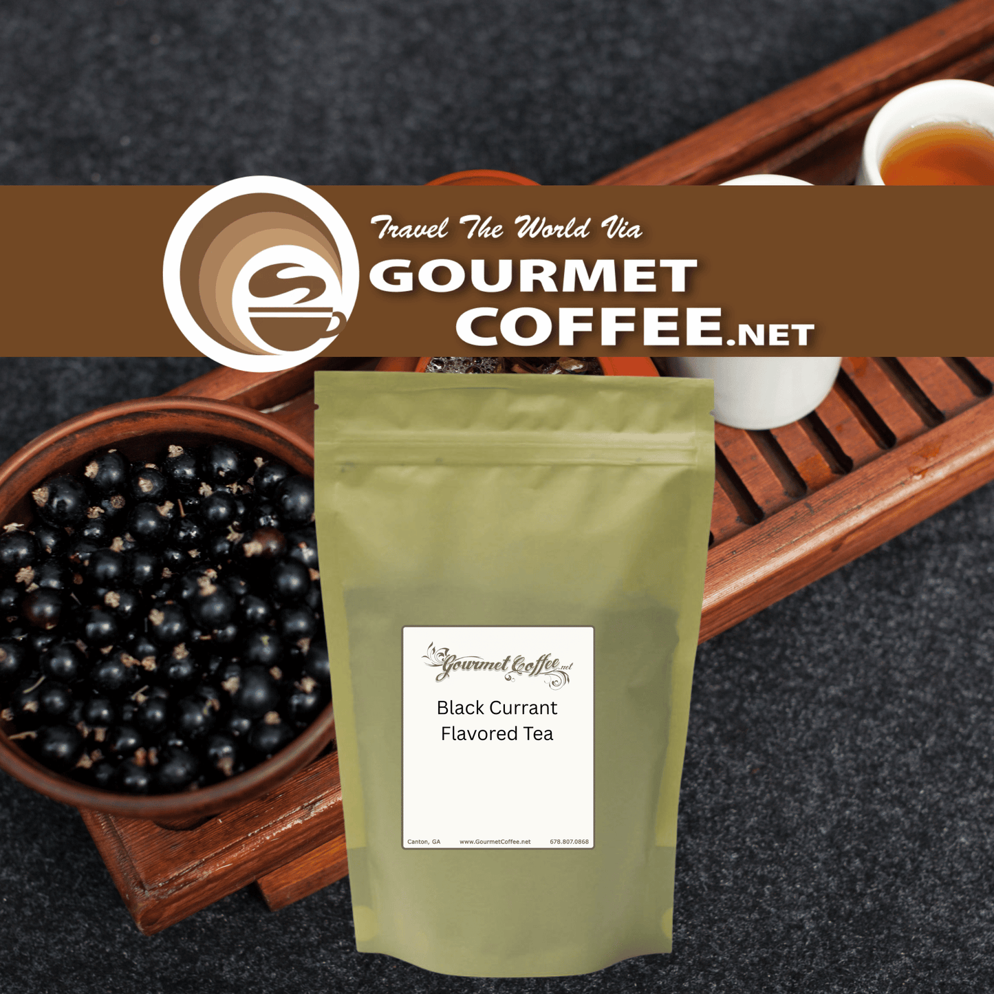 A stand-up pouch of Gourmet Coffee.net Black Currant Flavored Tea centered in the frame, with a brown banner across the top and supporting props including a bowl of black currants, a wooden tray, and a cup of tea on a dark textured surface.